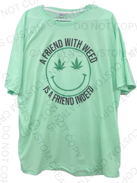 "A Friend with Weed" Graphic T-Shirt